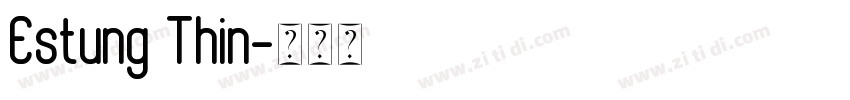 Estung Thin字体转换